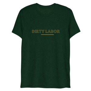 Dirty Labor T
