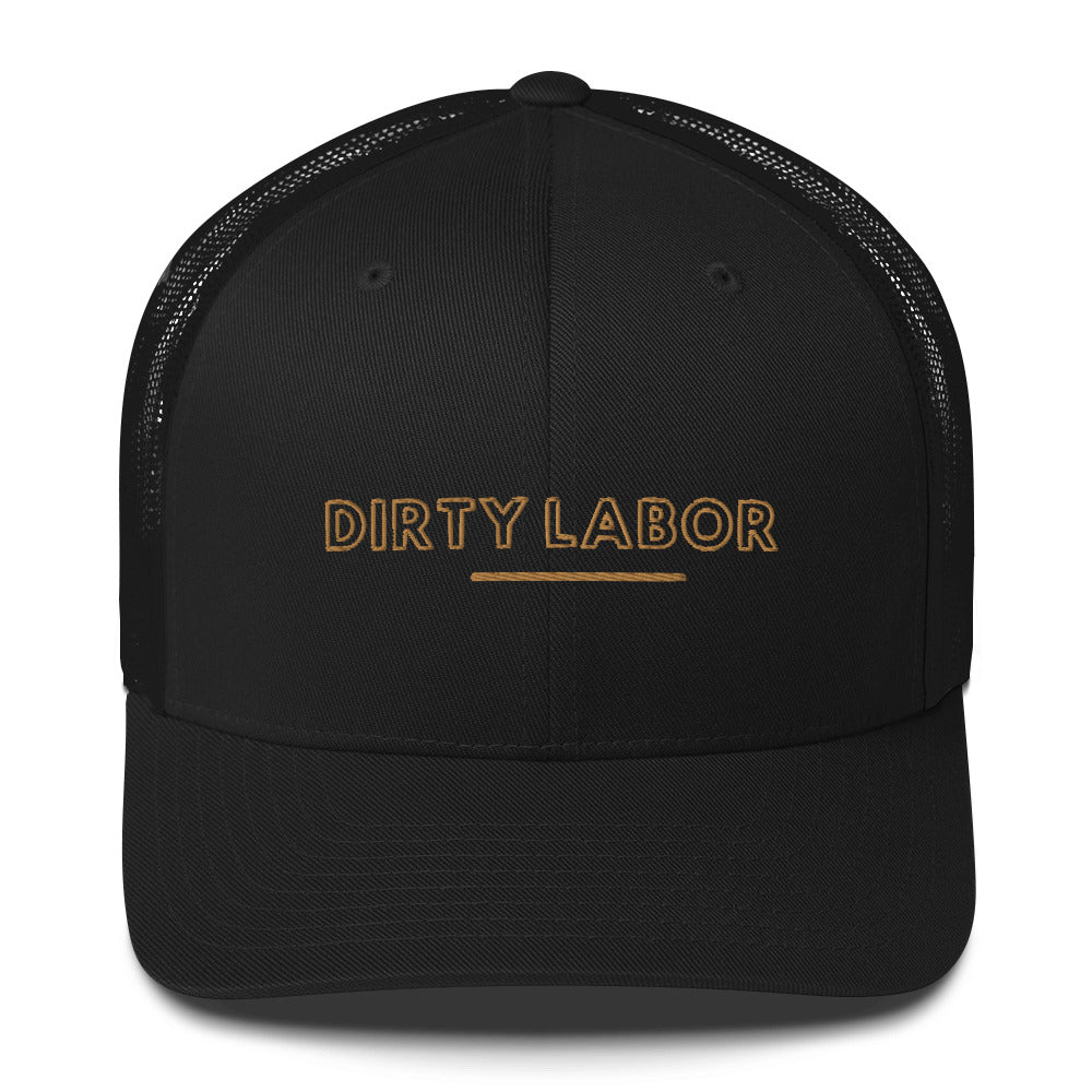 Dirty Labor Trucker Cap